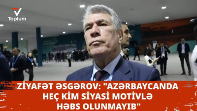 <p><span style="font-size:18px"><span style="font-family:Times New Roman,Times,serif"><strong>Ziyafət Əsgərov: &quot;Azərbaycanda he&ccedil; kim siyasi motivlə həbs olunmayıb&quot;</strong></span></span></p>