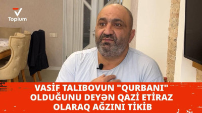 <p><span style="font-size:18px"><span style="font-family:Times New Roman,Times,serif"><strong>Vasif Talıbovun &quot;qurbanı&quot; olduğunu deyən qazi etiraz olaraq ağzını tikib</strong></span></span></p>